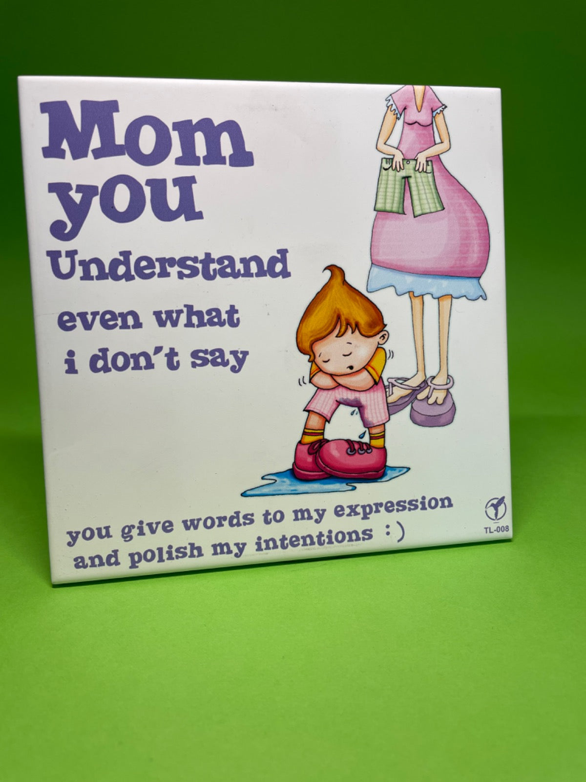 Wooden Tile-Mom You Understand (TL 008)